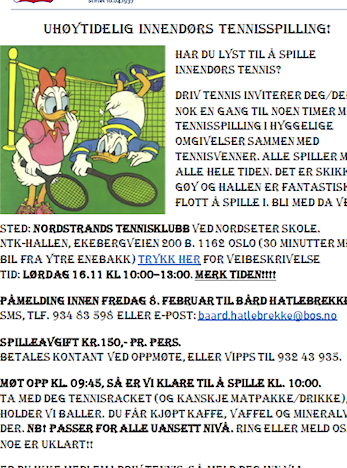 Uhøytidelig innendørs tennisspill lørdag 16.11